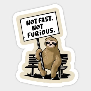 Not fast, not furious. Sticker